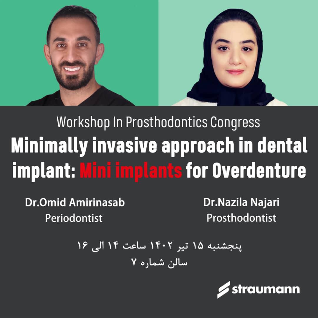 سمینار آموزشی Minimally invasive approach in dental implants: Mini implants for Overdenture با حضور دکتر امید امیری نسب برگزار شد.