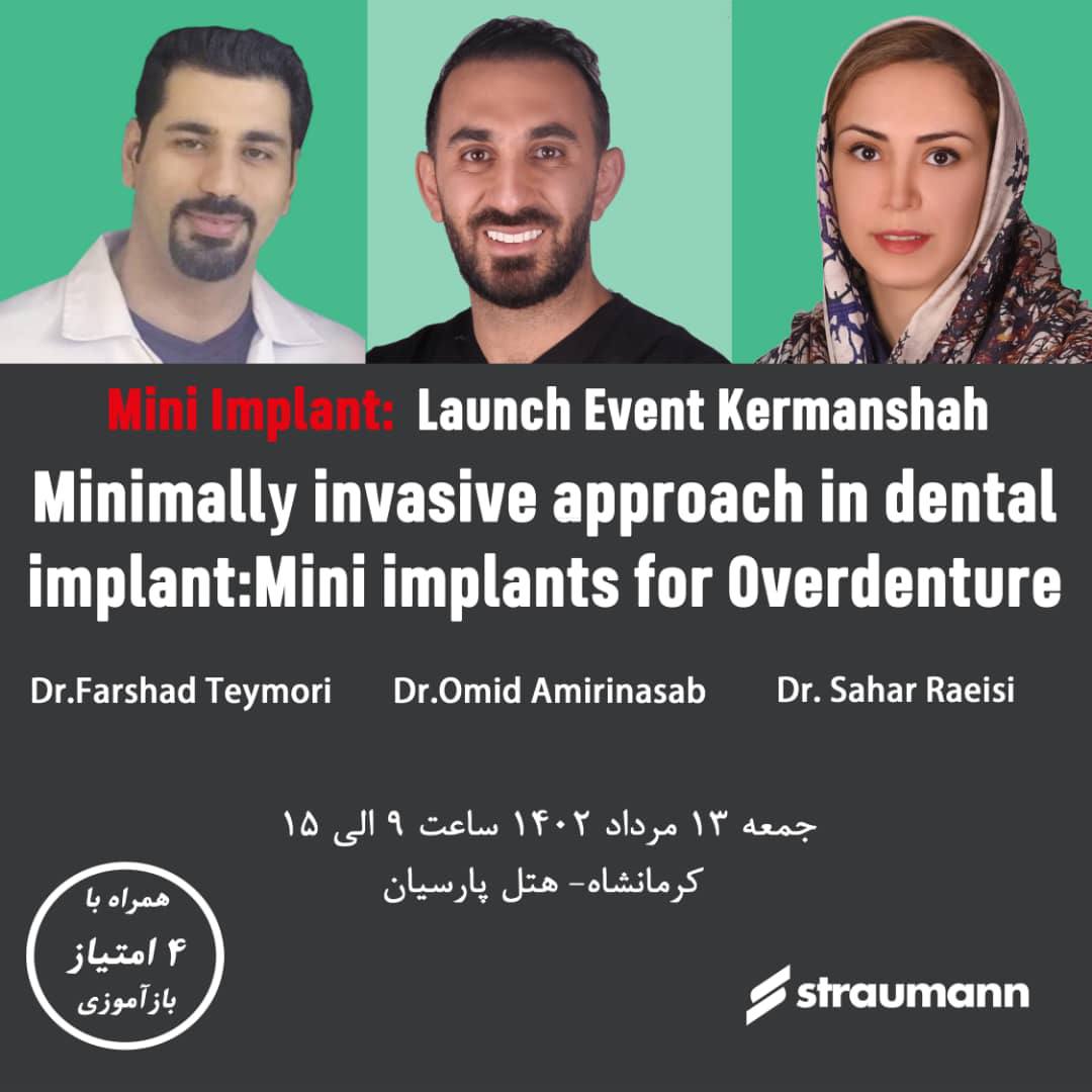 سمینار آموزشی Minimally invasive approach in dental implant: Mini implants for Overdenture با حضور دکتر امید امیری نسب برگزار شد.